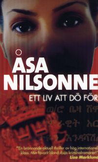 Ett liv att dö för; Åsa Nilsonne; 2007