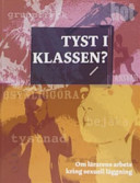 Tyst i klassen; Thomas Östlund, Ninni Oljemark, Sverige. Myndigheten för skolutveckling, Under ytan (projekt); 2006