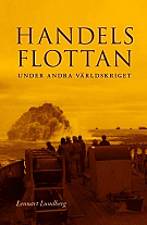 Handelsflottan under andra världskriget; Lundberg Lennart; 2009
