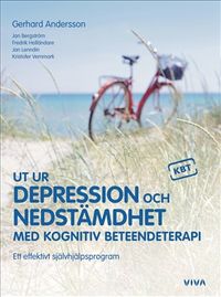 Ut ur depression och nedstämdhet med kognitiv beteendeterapi : ett effektivt självhjälpsprogram; Gerhard Andersson, Jan Bergström, Fredrik Holländare, Jan Lenndin, Kristofer Vernmark; 2007