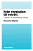 Från revolution till reträtt; Susanne Köpsén; 2008
