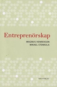 Entreprenörskap; Magnus Henrekson, Mikael Stenkula; 2007