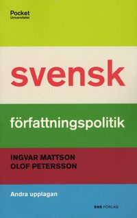 Svensk författningspolitik; Ingvar Mattson, Olof Petersson; 2008