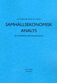 Samhällsekonomisk analys; Lars Hultkrantz, Jan-Eric Nilsson; 2008