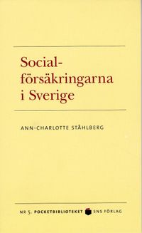Socialförsäkringarna i Sverige; Ann-Charlotte Ståhlberg; 2008