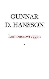 Lomonosovryggen; Gunnar D. Hansson; 2009