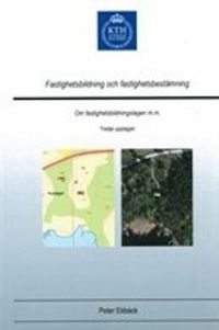 Fastighetsbildning och fastighetsbestämning : – Om fastighetsbildningslagen m.m; Peter Ekbäck; 2016