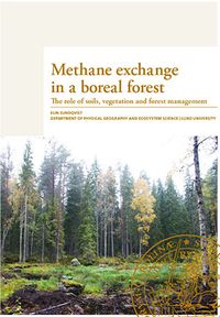 Methane exchange in a boreal forest; Elin Sundqvist; 2014