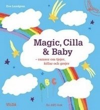 Magic, Cilla & Baby : ramsor om tjejer, killar och grejer; Eva Lundgren; 2007