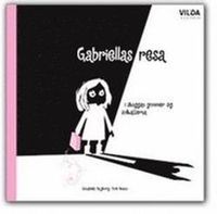 Gabriellas resa : i skuggan gömmer sig solkatterna; Elisabeth Hagborg; 2009