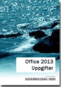 Information och kommunikation 1; Uppgifter, Office 2013; Behandlade Ord; 2013