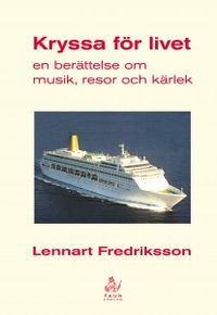 Kryssa för livet; Lennart Fredriksson; 2008