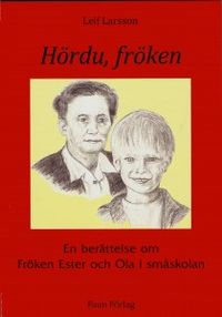 Hördu, fröken; Leif Larsson; 2011