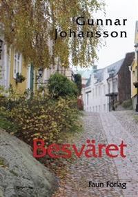 Besväret; Gunnar Johansson; 2012