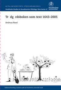 Trädgårdsboken som text 1643-2005; Andreas Nord; 2015