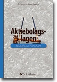 Aktiebolagslagen - Kommentar och lagtext; Bo Svensson, Johan Danelius; 2009