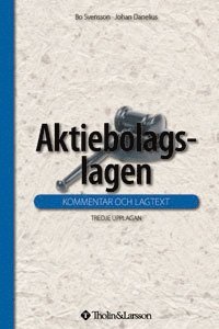 Aktiebolagslagen : kommentar och lagtext; Bo Svensson, Johan Danelius; 2012