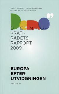 Europa efter utvidgningen; Jonas Tallberg, Li Bennich-Björkman, Anna Michalski, Daniel Naurin; 2009