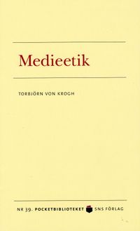 Medieetik; Torbjörn von Krogh; 2009