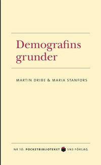Demografins grunder; Martin Dribe, Maria Stanfors; 2010