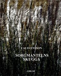 Sorgmantelns skugga; Cai Svensson; 2010