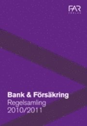Bank & Försäkring 2010/2011; FAR, Föreningen Auktoriserade revisorer
(tidigare namn), Föreningen Auktoriserade revisorer, FAR SRS, FAR akademi; 2010