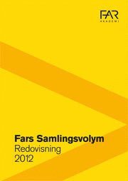 FARs Samlingsvolym  – Redovisning; Far akademi; 2012