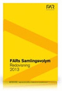 FARs Samlingsvolym – redovisning 2013; Far; 2013