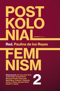 Postkolonial feminism, vol. 2; Paulina de los Reyes; 2012