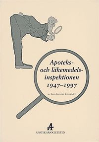Apoteks- och läkemedels-inspektionen 1947-1997; Lars-Gunnar Kinnander; 1997
