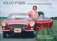 Volvo P1800 : from idea to prototype and production; Mats Eriksson, Kenneth Collander; 2011