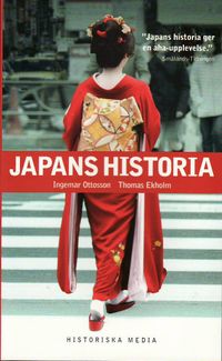 Japans historia; Thomas Ekholm, Ingemar Ottosson; 2011