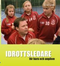 Idrottsledare för barn och ungdom; Lars-Magnus Engström, Liselotte Ohlson, Lars Ryberg, Örjan Ekblom, Hansi Hinic, Urban Johnson, Karin Redelius; 2011