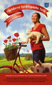Världens lyckligaste folk : en bok om Danmark; Lena Sundström; 2010