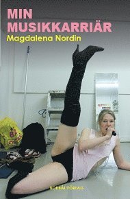 Min musikkarriär; Magdalena Nordin; 2013