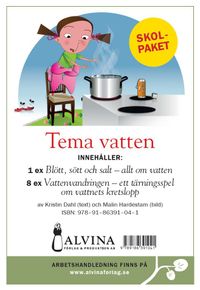 Skolpaket "Tema Vatten"; Kristin Dahl, Malin Hardestam; 2013