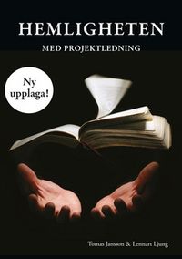 Hemligheten med projektledning; Lennart Ljung, Tomas Jansson; 2014