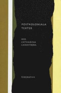 Postkoloniala texter; Homi Bhabha, Avtar Brah, Frantz Fanon, Edward Said, mfl; 2001