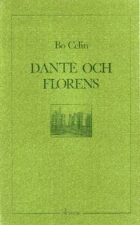 Dante och Florens; Bo Celin; 1988