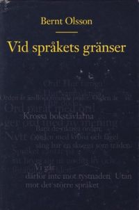 Vid språkets gränser; Bernt Olsson; 1995