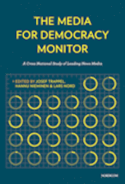 The media for democracy monitor : a cross national study of leading news media; Lars Nord, Hannu Nieminen; 2011