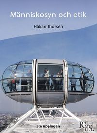 Människosyn och etik; Håkan Thorsén; 2016