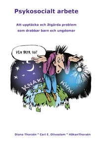 Psykosocialt arbete; Diana Thorzén, Carl E. Olivestam, Håkan Thorsén; 2019