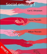 Social Omsorg 1; Carl E. Olivestam, Diana Thorzén, Håkan Thorsén; 2021