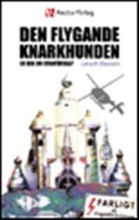 Den flygande knarkhunden: En bok om utanförskap; Lena K. Eliasson; 2011