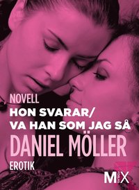 Hon svarar / Va han som jag så; Daniel Möller; 2011