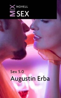 Sex 5.0; Augustin Erba; 2011