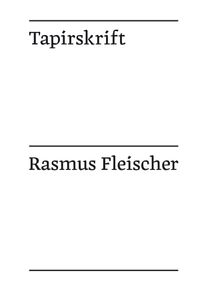 Tapirskrift; Rasmus Fleischer; 2013