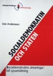Socialdemokratin och staten; Dan Andersson; 2011