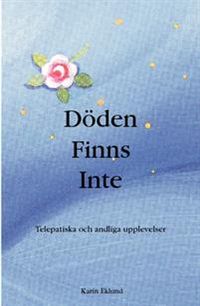 Döden Finns Inte; Karin Eklund; 2014